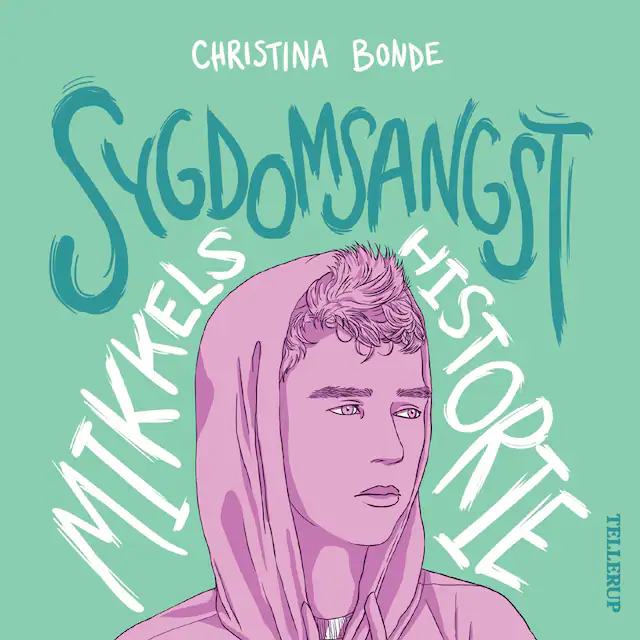 Omslag: Angst #2: Sygdomsangst: Mikkels historie