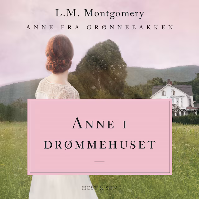 Omslag: Anne i drømmehuset. Anne fra Grønnebakken 5