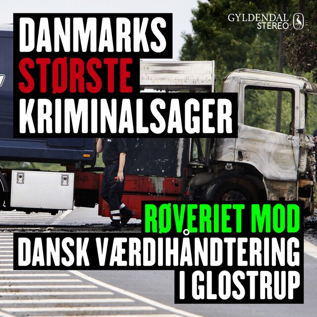 Omslag: Danmarks største kriminalsager: Røveriet mod Dansk Værdihåndtering i Glostrup