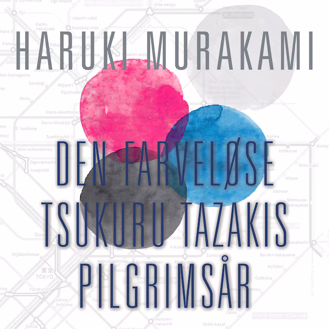 Omslag: Den farveløse Tsukuru Tazakis pilgrimsår