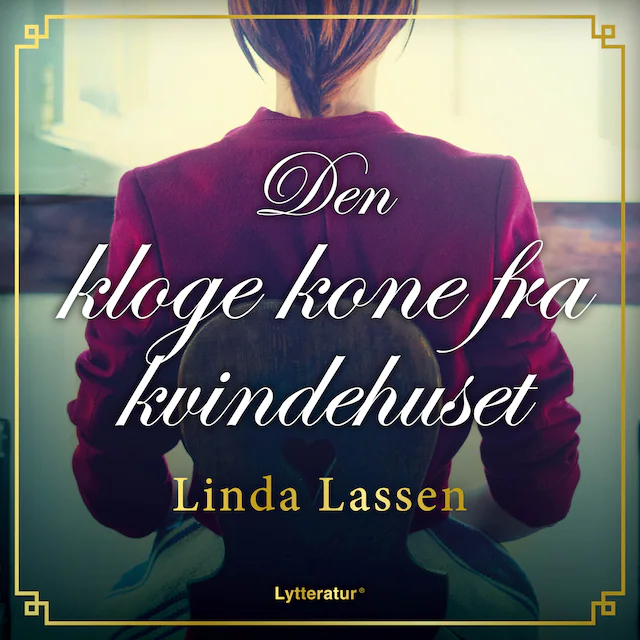 Omslag til lydbogen Den kloge kone fra kvindehuset