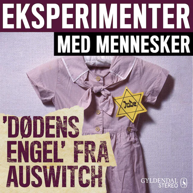 Omslag: Eksperimenter med mennesker - Dødens Engel fra Auschwitz