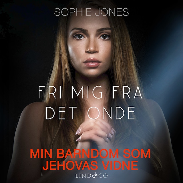 Omslag: Fri mig fra det onde : Min barndom som Jehovas Vidne
