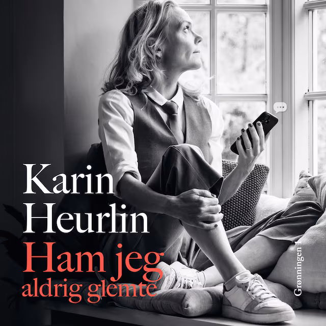 Omslag: Ham jeg aldrig glemte