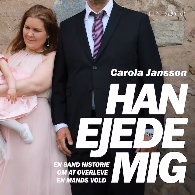 Omslag: Han ejede mig: En sand historie om at overleve en mands vold
