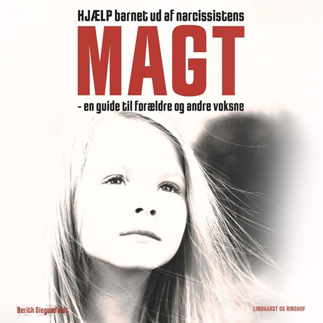 Omslag: HJÆLP barnet ud af narcissistens magt. En guide til forældre og andre voksne