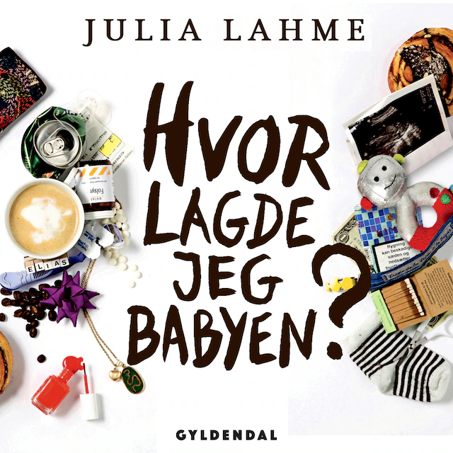 Omslag: Hvor lagde jeg babyen?