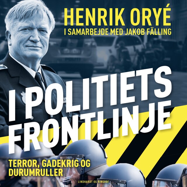 Omslag til lydbogen I politiets frontlinje - Terror, gadekrig og durumruller