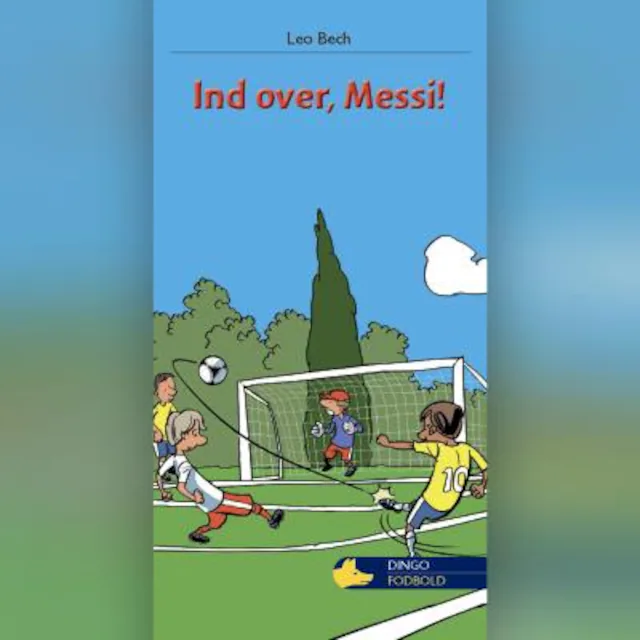 Omslag til lydbogen Ind over, Messi!