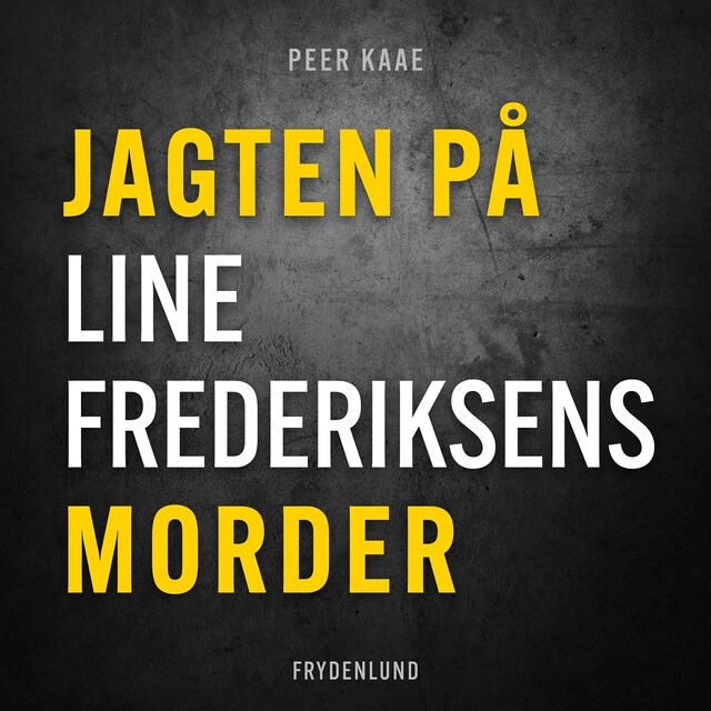 Omslag: Jagten på Line Frederiksens morder