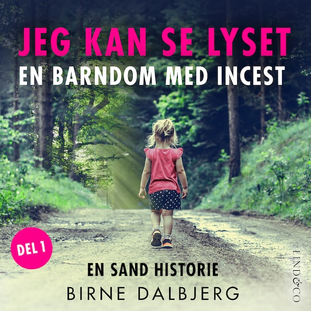 Omslag til lydbogen Jeg kan se lyset: En barndom med incest