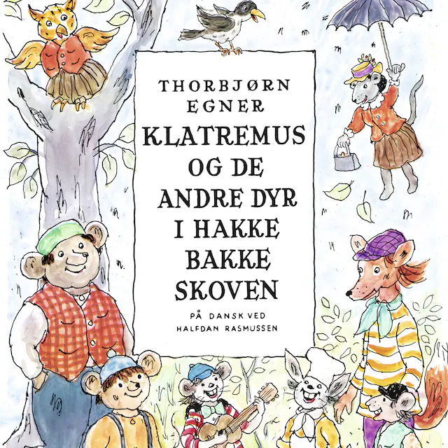 Omslag: Klatremus og de andre dyr i Hakkebakkeskoven