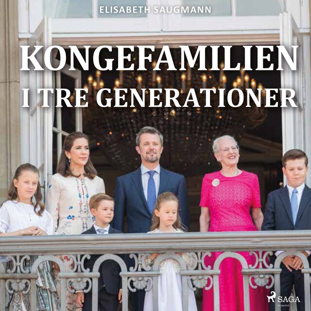 Omslag til lydbogen Kongefamilien i tre generationer