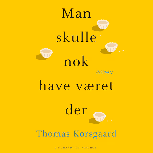 Omslag: Man skulle nok have været der