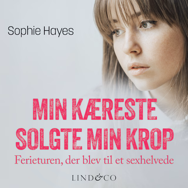 Omslag: Min kæreste solgte min krop  : Ferieturen, der blev til et sexhelvede