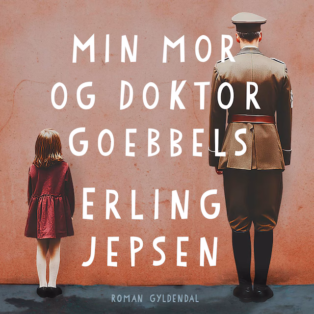 Omslag til lydbogen Min mor og Doktor Goebbels
