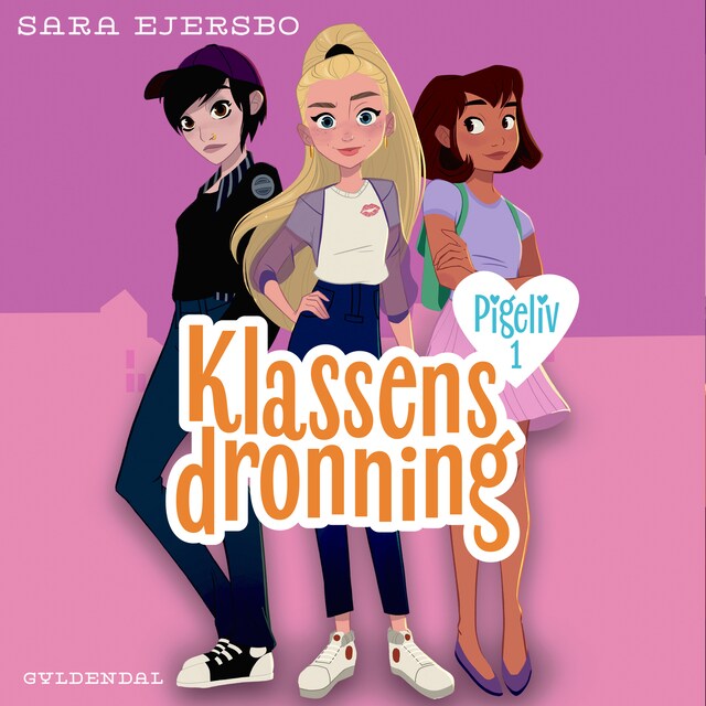 Omslag: Pigeliv 1 - Klassens dronning