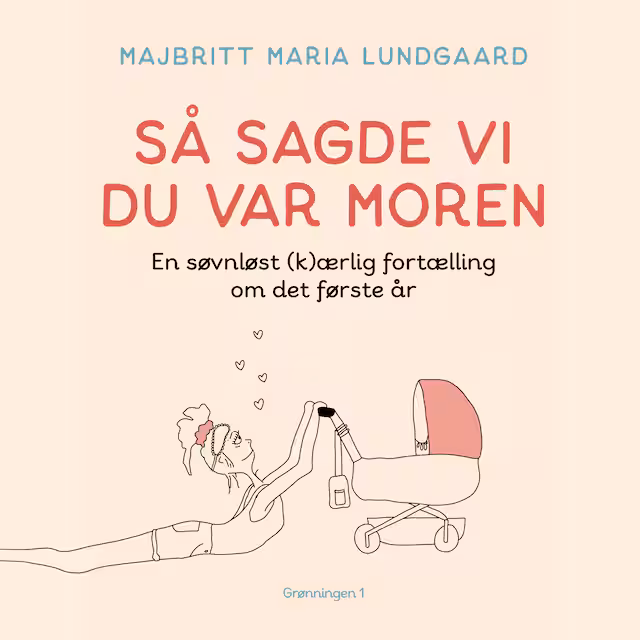 Omslag: Så sagde vi du var moren