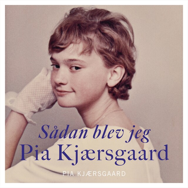 Omslag: Sådan blev jeg Pia Kjærsgaard