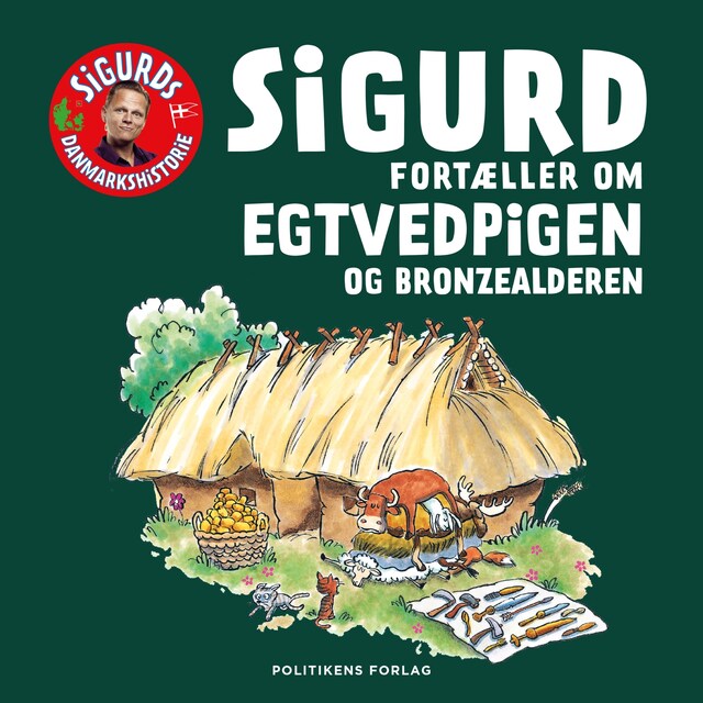 Omslag: Sigurd fortæller om Egtvedpigen og bronzealderen