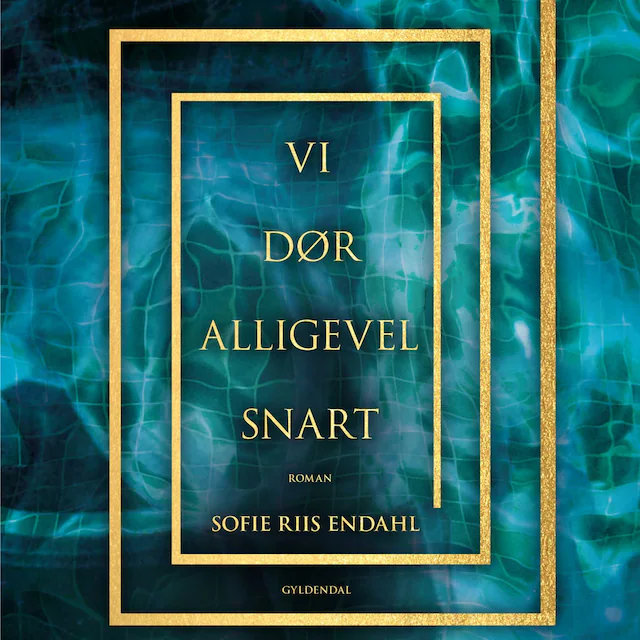 Omslag til lydbogen Vi dør alligevel snart